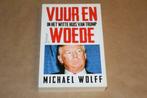 Vuur en Woede in het Witte Huis van Trump - Michael Wolff, Boeken, Gelezen, Ophalen of Verzenden