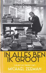 Willem Otterspeer – Leven en lezen van Michaël Zeeman – 2025, Kunst en Cultuur, Verzenden, Zo goed als nieuw, Willem Otterspeer