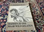Hadden ze ons maar wild gelaten. J. Sneekes.  Softcover, 88, 20e eeuw of later, Ophalen of Verzenden, Lou de Jong, Zo goed als nieuw