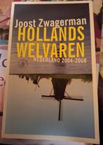 Joost Zwagerman Hollands welvaren, Ophalen of Verzenden, Zo goed als nieuw