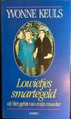 Lowietjes smartegeld, of Het gebit van mijn moeder, Yvonne Keuls, Ophalen of Verzenden, Zo goed als nieuw, Nederland