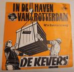 DE KEVERS "IN DE HAVEN VAN ROTTERDAM" 1981 singel, Cd's en Dvd's, Vinyl | Nederlandstalig, Overige formaten, Levenslied of Smartlap