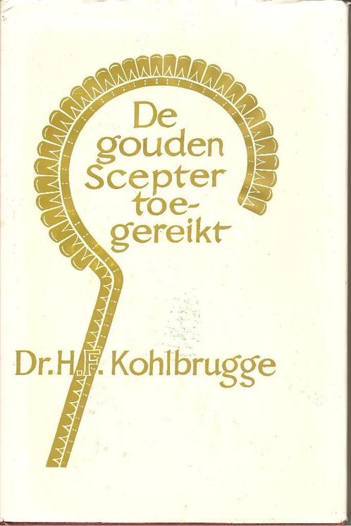 Dr.H.F.Kohlbrugge De gouden Scepter toegereikt., Boeken, Godsdienst en Theologie, Gelezen, Ophalen of Verzenden