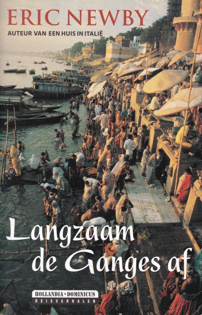 Langzaam de Ganges af - Eric Newby, Boeken, Reisverhalen, Gelezen, Azië, Ophalen of Verzenden