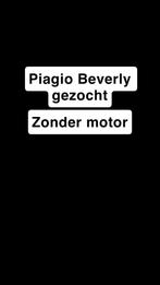 Piagio beverly gezocht, zonder motor blok, Eén persoon, Cadeaubon, Overige typen