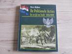 De Politionele Acties - De strijd om Indie 1945/1949, Boeken, Gelezen, Algemeen, 1945 tot heden, Ophalen of Verzenden