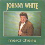 Johnny White – Merci Cherie (1992), Cd's en Dvd's, Vinyl | Nederlandstalig, Levenslied of Smartlap, Ophalen of Verzenden, Zo goed als nieuw