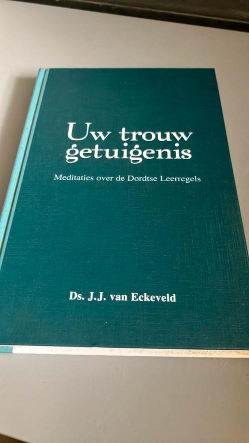Ds JJ. van Eckeveld - Uw trouw getuigenis, Boeken, Godsdienst en Theologie, Zo goed als nieuw, Ophalen of Verzenden