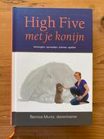 High five met je konijn - Bernice Muntz, Boeken, Dieren en Huisdieren, Ophalen of Verzenden, Gelezen