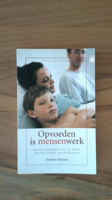 Opvoeden is mensenwerk – Anneke Maissan beschikbaar voor biedingen