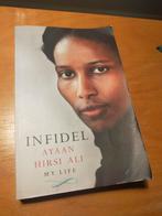 Infidel : My Life - Ayaan Hirsi Ali, Gelezen, Ophalen of Verzenden, Religie, Ayaan Hirsi Ali