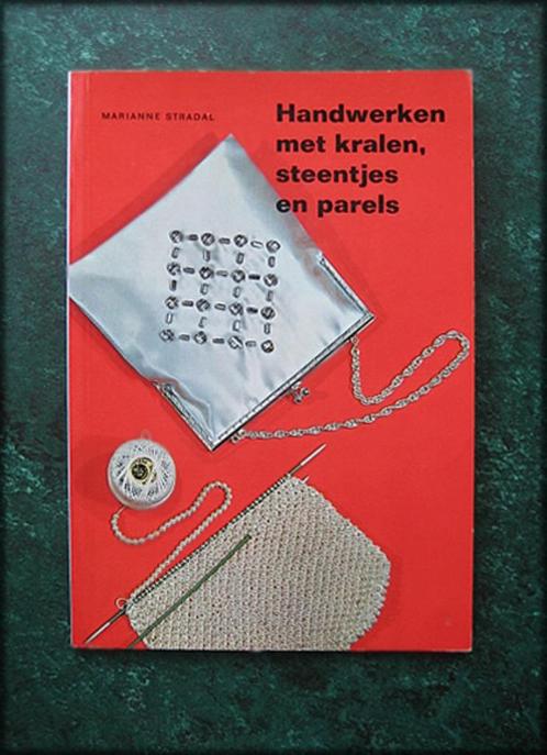 Handwerken met Kralen Steentjes en Parels - Marianne Stradal, Boeken, Hobby en Vrije tijd, Zo goed als nieuw, Verzenden