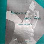 Seigneur, Mon Ami - Aimé Duval s.j. - Gitaarbladmuziek, Ophalen of Verzenden, Zo goed als nieuw, 7 inch