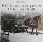 Het dagelijks leven in de jaren ‘40 (nieuw), Ophalen of Verzenden, 20e eeuw of later, Nieuw, Gerjan Heij