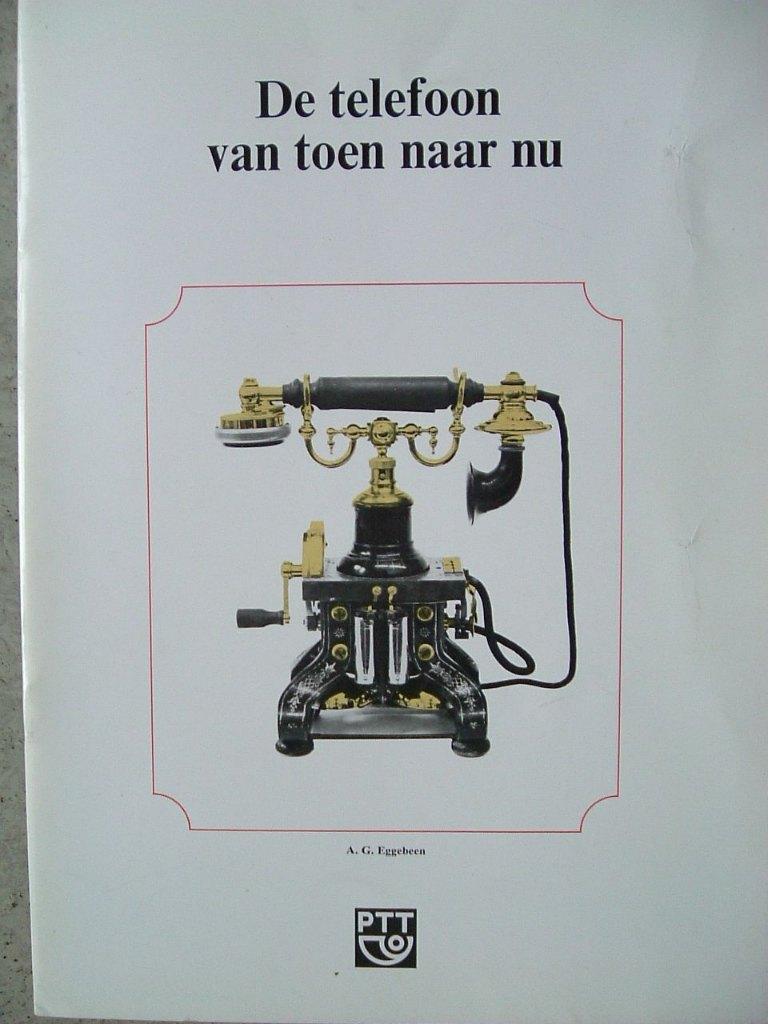 De telefoon van toen naar nu - PTT - 1974., Boeken, Gelezen, Elektrotechniek, Ophalen of Verzenden, A.G. Eggebeen