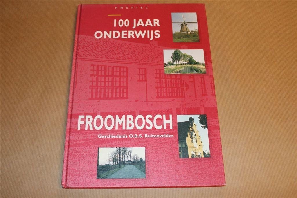 Jubileumboek O.B.S. Ruitenvelder Froombosch [1894-1994], Ophalen of Verzenden, Gelezen