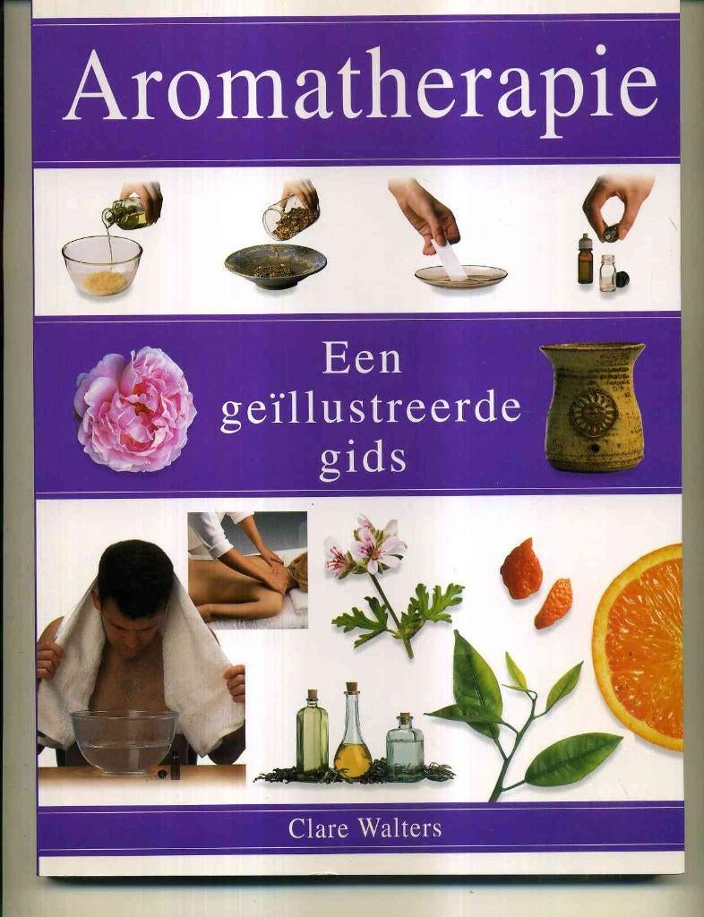 Aromatherapie Clare Walters, Boeken, Ophalen of Verzenden, Zo goed als nieuw, Spiritualiteit algemeen, Overige typen