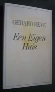 Gerard Reve : Een eigen huis, Ophalen of Verzenden, Zo goed als nieuw