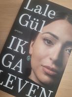 Boek Lale Gül - Ik ga leven - te koop!, Ophalen of Verzenden, Zo goed als nieuw, Lale Gül, Nederland
