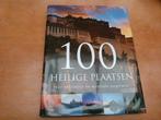 100 Heilige Plaatsen - Spirituele Inspiratie, Boeken, Ophalen of Verzenden, Zo goed als nieuw, Overige gebieden