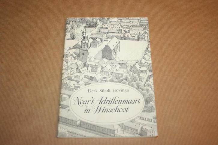 Noar 't Adrillenmaart in Winschoot - D.S. Hovinga, Boeken, Geschiedenis | Stad en Regio, Gelezen, Ophalen of Verzenden