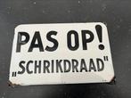 Mooi heel oud emaille “pas op schrikdraad”, Ophalen of Verzenden