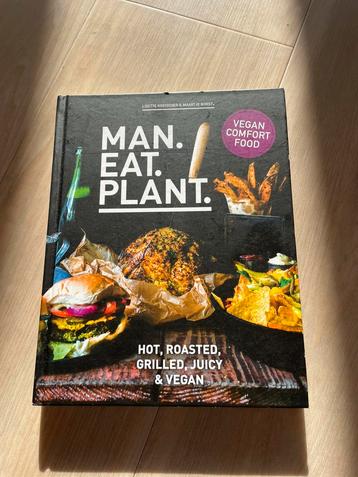  Man Eat Plant; hot, roasted, grilled, juicy & vegan  beschikbaar voor biedingen