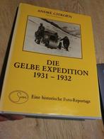 Die Gelbe Expedition - Beirut-Peking - 1931 - 1932 (1979), Citroën, Ophalen of Verzenden, Zo goed als nieuw