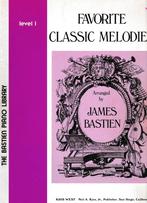 JAMES BASTIEN - FAVORITE CLASSIC MELODIES - level I, Muziek en Instrumenten, Bladmuziek, Gebruikt, Ophalen of Verzenden, Artiest of Componist