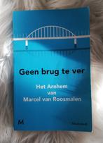 Marcel van Roosmalen: Geen brug te ver (het Arnhem van ..), Boeken, Essays, Columns en Interviews, Gelezen, Eén auteur, Ophalen of Verzenden