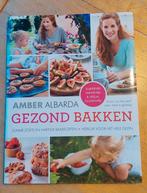Amber Albarda - Gezond bakken, Boeken, Ophalen of Verzenden, Zo goed als nieuw, Amber Albarda