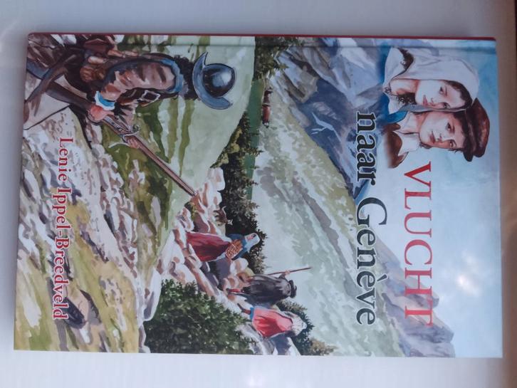 Vlucht naar Genève - Lenie Ippel-Breedveld, Boeken, Godsdienst en Theologie, Zo goed als nieuw, Christendom | Protestants, Ophalen of Verzenden