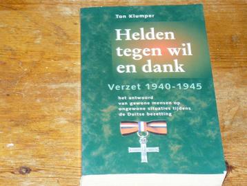 Helden tegen wil en dank : Verzet 1940-1945 (Nederland, Wo2) beschikbaar voor biedingen