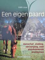 Edith Louw: Een eigen paard (aanschaf, voorkomende problemen, Boeken, Ophalen of Verzenden, Zo goed als nieuw, Paarden of Pony's