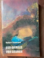 Een Wereld van Geuren - Robert Tisserand, Ophalen of Verzenden, Gelezen, Overige onderwerpen, Achtergrond en Informatie