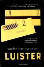 Sacha Bronwasser - Luister, Boeken, Romans, Ophalen of Verzenden, Zo goed als nieuw, Nederland
