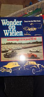 Wonder op Wielen - Autonostalgie uit de jaren '45-'65, Ophalen of Verzenden, Gelezen, Algemeen, Daan van den Wall Bake