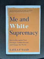 Me and White Supremacy - Layla F Saad (hardcover), Ophalen of Verzenden, Zo goed als nieuw