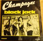 Champagne > Black Jack, Gebruikt, 7 inch, Single, Ophalen of Verzenden