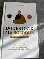 Doe en denk als Boeddha - François Busson, Ophalen, Zo goed als nieuw, Spiritualiteit algemeen, Achtergrond en Informatie