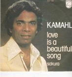 Single Kamahl - Love is a beautiful song, Ophalen of Verzenden, Gebruikt, 7 inch, Pop