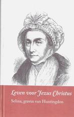 L.J. van Valen - Leven voor Jezus Christus - Selina, gravin, Boeken, L.J. van Valen, Christendom | Protestants, Ophalen of Verzenden