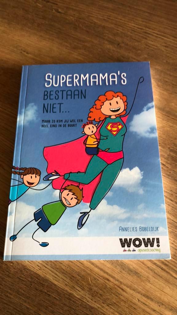 Annelies Bobeldijk - Supermama's bestaan niet..., Boeken, Zwangerschap en Opvoeding, Zo goed als nieuw, Zwangerschap en Bevalling