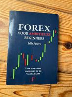 Jelle Peters - Forex voor ambitieuze beginners, Boeken, Ophalen of Verzenden, Gelezen, Jelle Peters