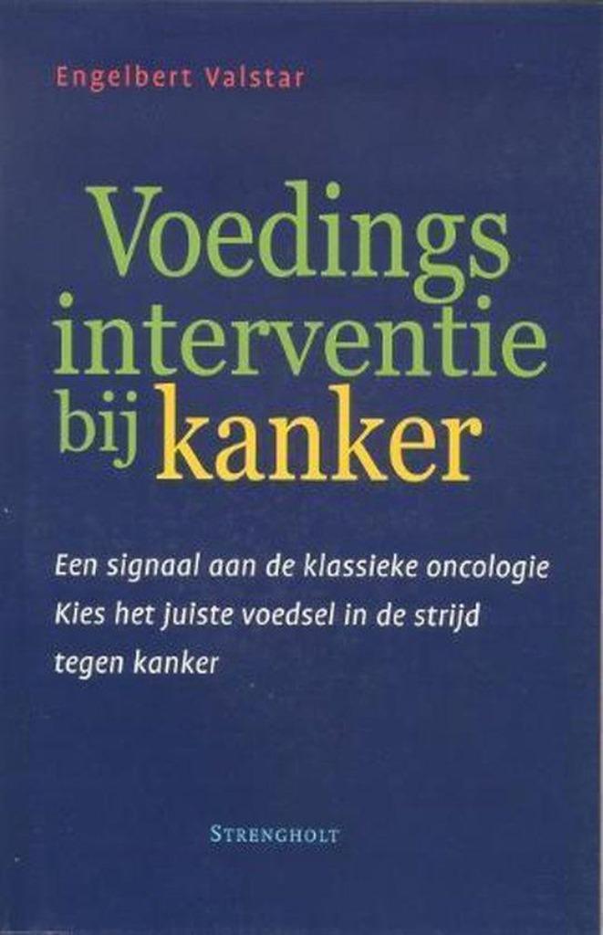 Engelbert Valstar Voedingsinterventie bij Kanker, Boeken, Esoterie en Spiritualiteit, Nieuw, Ophalen of Verzenden