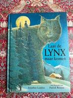 Jonathan London / Patrick Benson /Laat de lynx maar komen, Boeken, Ophalen of Verzenden, J. London, Fictie algemeen, Zo goed als nieuw