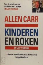 Kinderen en roken - Allen Carr, Ophalen of Verzenden, Gelezen