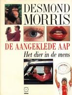 De Aangeklede Aap -  Het dier in de mens - Desmond Morris  D, Gelezen, Desmond Morris, Verzenden