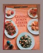 Gezond koken, lekker eten - Readers Digest, Boeken, Kookboeken, Ophalen of Verzenden, Zo goed als nieuw, Overige gebieden, Gezond koken