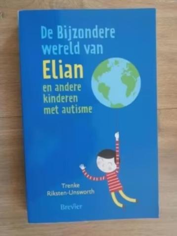 De bijzondere wereld van Elian - Autisme - Trenke Unsworth beschikbaar voor biedingen